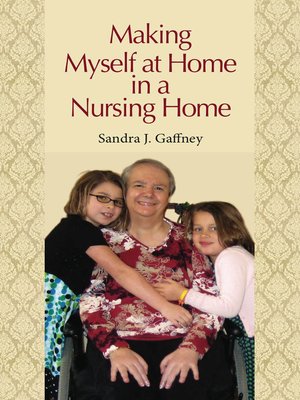 cover image of Making Myself at Home in a Nursing Home
